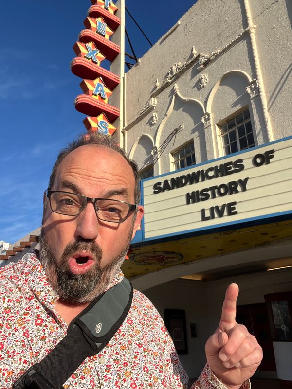 Sandwiches of History: LIVE! Travelogue
