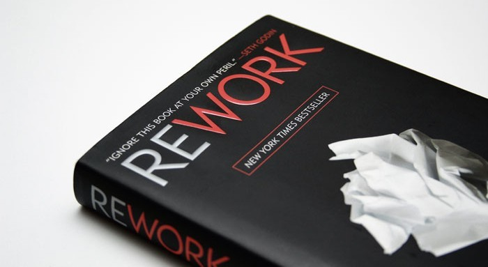 Rework by Jason Fried & David Heinemeier Hansson