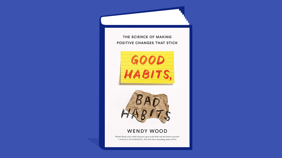 Good Habits, Bad Habits by Wendy Wood