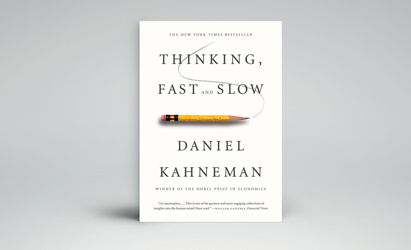Thinking, Fast and Slow by Daniel Kahneman