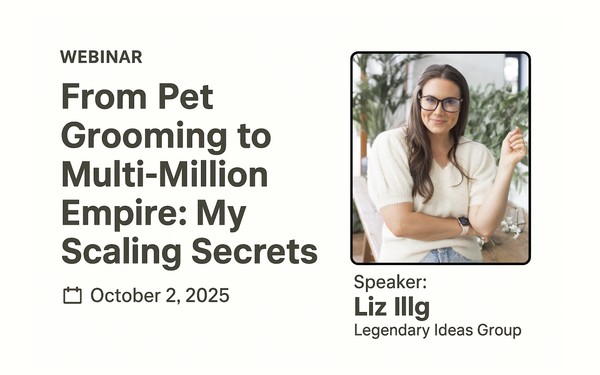 [Webinar] From Pet Grooming to Multi-Million Empire: My Scaling Secrets