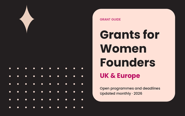 Grants for Women Founders in the UK and Europe (2026)