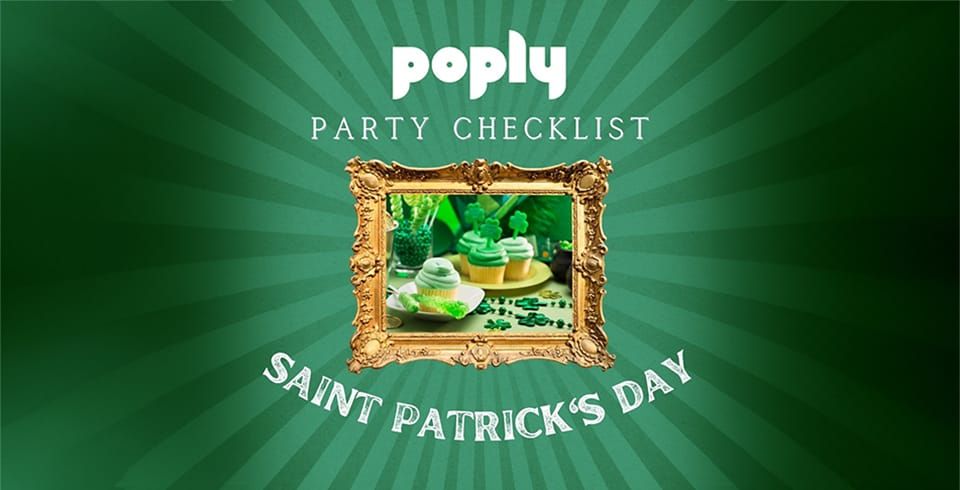 Best St Paddy's Day Party Checklist !