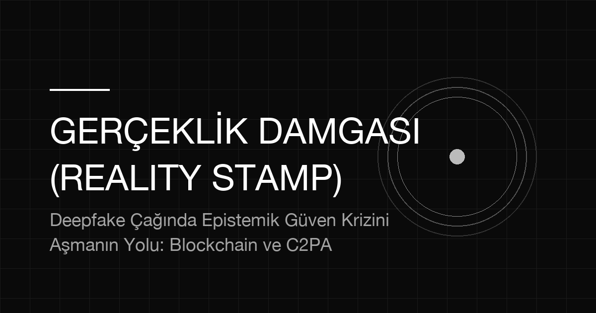 Gördüğüne İnanma: Deepfake Çağında "Epistemik Güven" Krizini Nasıl Aşarız?