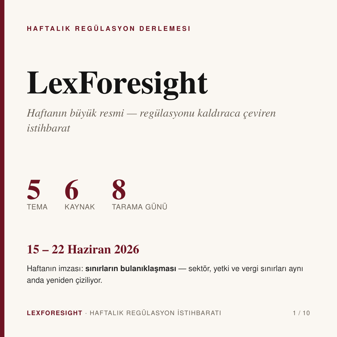 Haftalık LexForesight Gazetesi — 15–22 Haziran 2026 (haftanın büyük resmi)