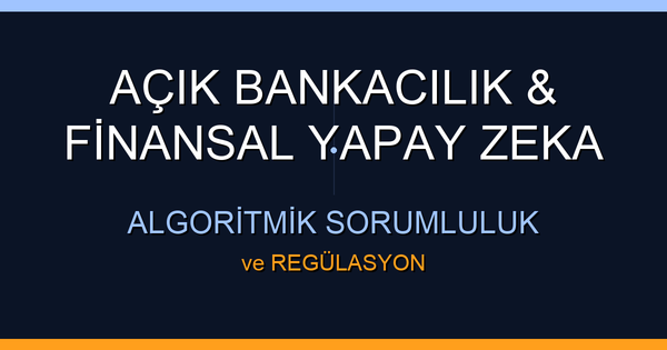 Açık Bankacılık ve Finansal YZ'nin Kesişimi: TCMB'nin Gelecek Regülasyon Adımları Fintech Devrimini Nasıl Şekillendirecek?
