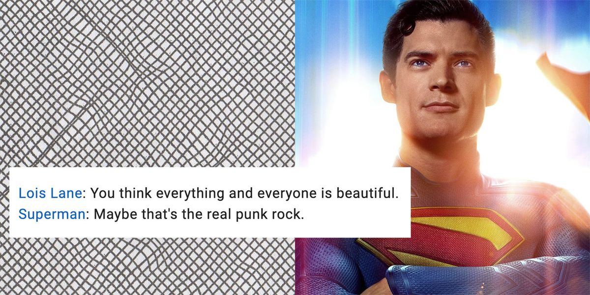 Superman (2025) poster with dialogue from the film. Lois Lane: "You think everything and everyone is beautiful." Superman: "Maybe that's the real punk rock."