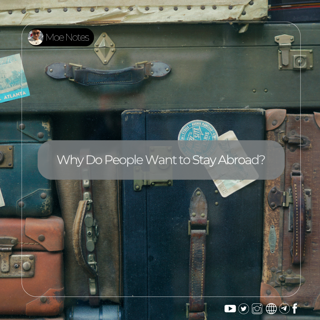 Why Do People Want to Stay Abroad?
