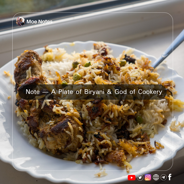 Note — A Plate of Biryani & God of Cookery