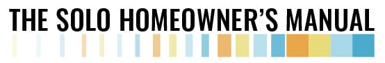 The Solo Homeowner's Manual