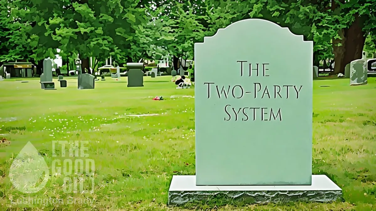 The Two Party System Is Dying: Good