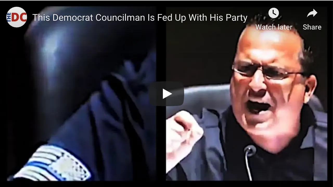 This Democrat Councilman is Fed Up With His Party