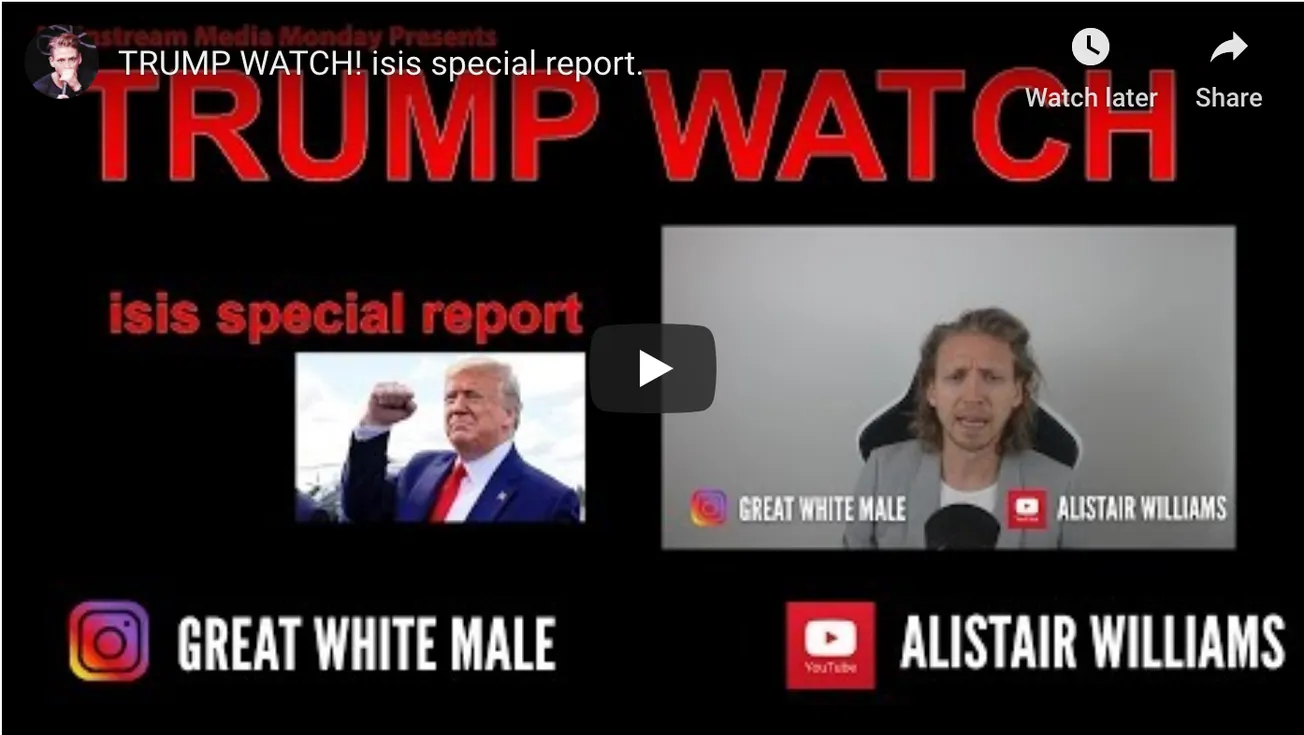 Trump Watch: ISIS SPECIAL Report