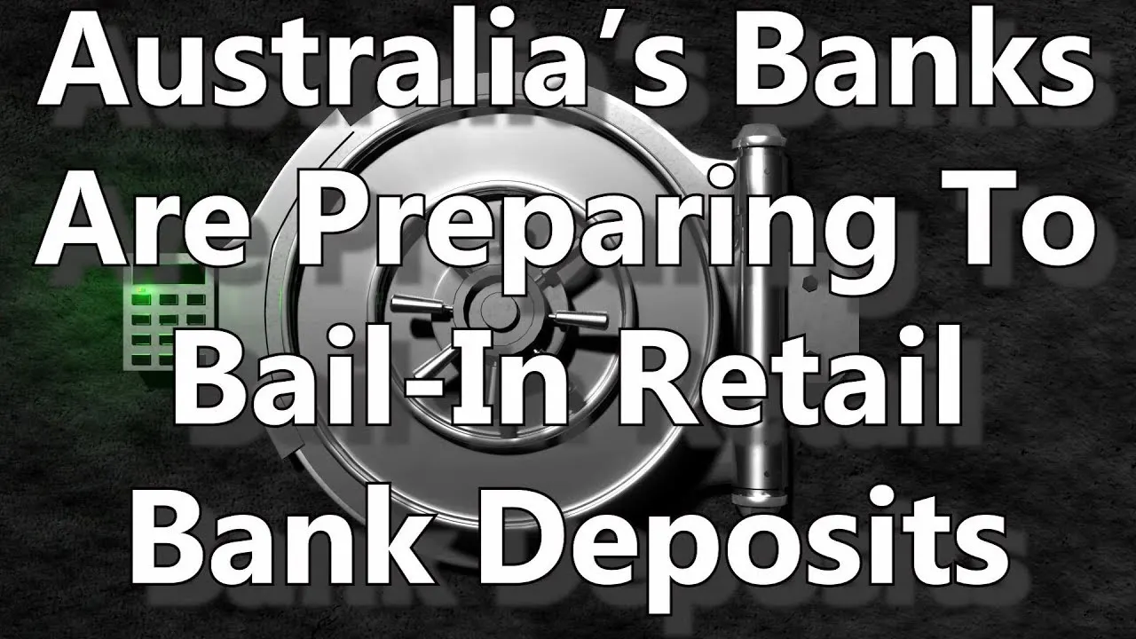 The BFD Video: Australia’s Banks are Preparing to Bail-In Retail Bank Deposits