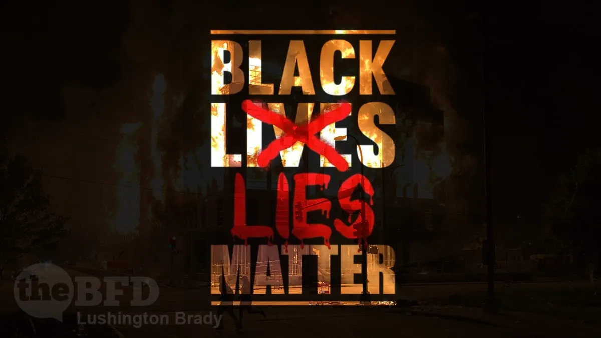 The Lies of Black Lives Matter