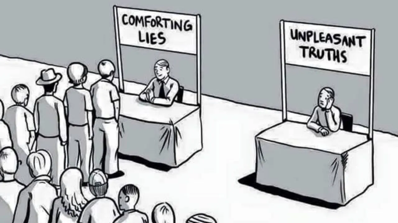 Most People Prefer the Comforting Lie to the Pain of Truth