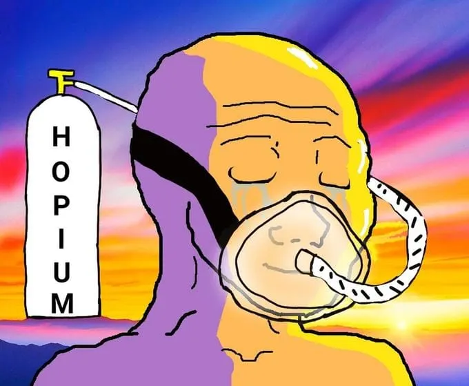 National Huffing Hopium; Hope Dies Last