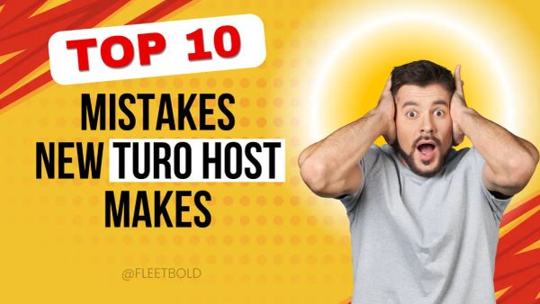 Top 10 Mistakes New Turo Hosts Make