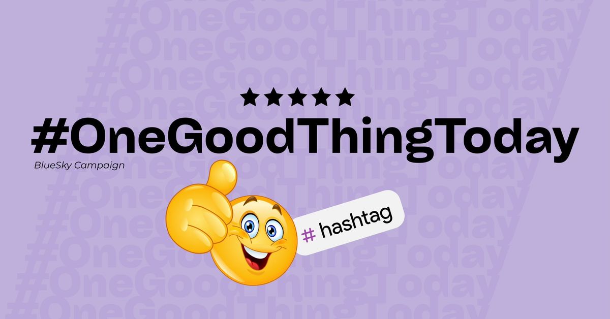 #OneGoodThingToday
