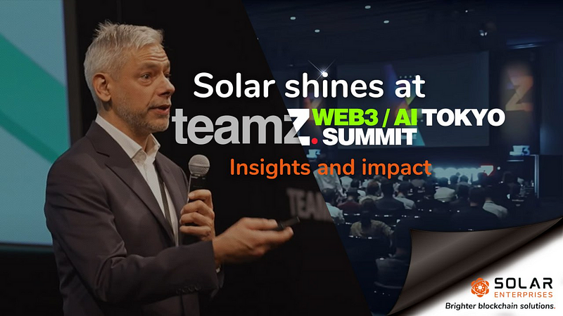 Solar Shines at Tokyo TEAMZ Web3/AI Summit