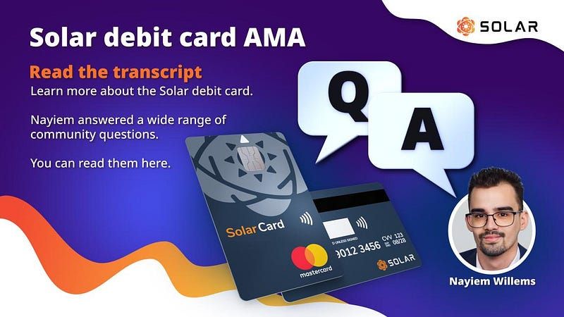 Solar Debit Card AMAs Transcript