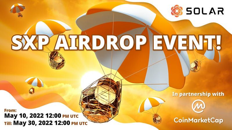 Solar (SXP) Airdrop Campaign goes live on May 10, 2022!