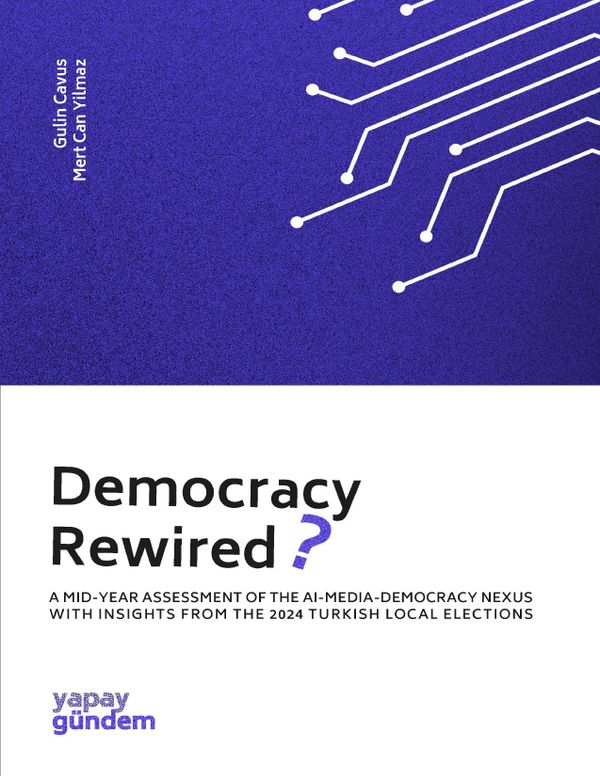 Democracy Rewired? A Mid-Year Assessment of the AI-Media-Democracy Nexus with Insights from the 2024 Turkish Local Elections