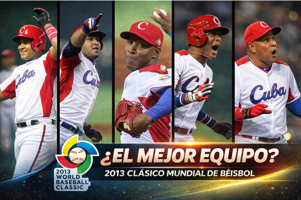 Historia de Cuba en Clásicos Mundiales: 2013...¿la mejor edición del elenco cubano?