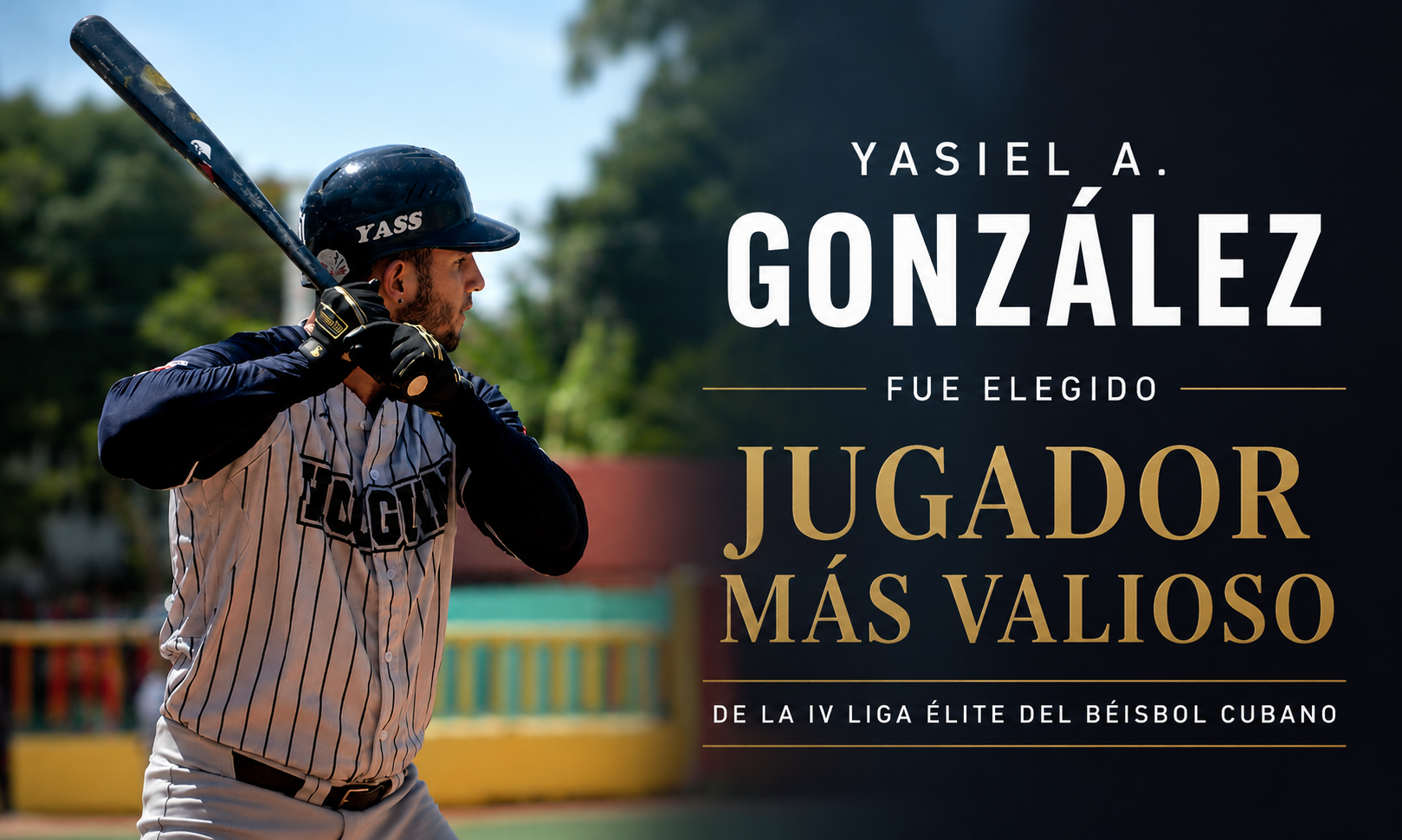 Yasiel Andy González conquista un unánime MVP y encabeza el Todos Estrellas de la IV Liga Élite
