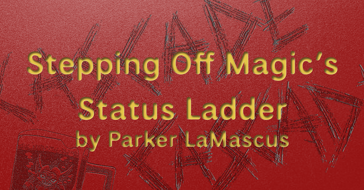 Stepping Off Magic’s Status Ladder