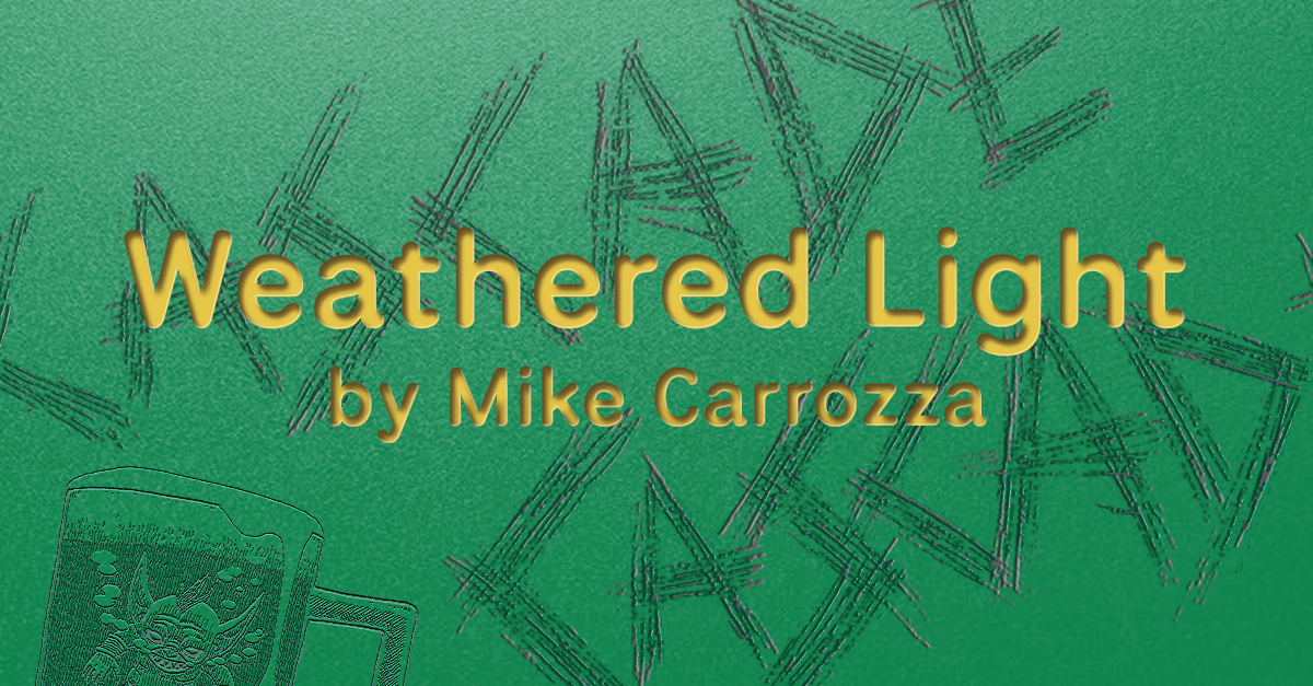 Weathered Light