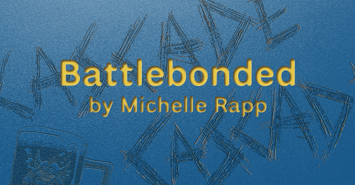 Battlebonded: Fighting Together, and Staying Together