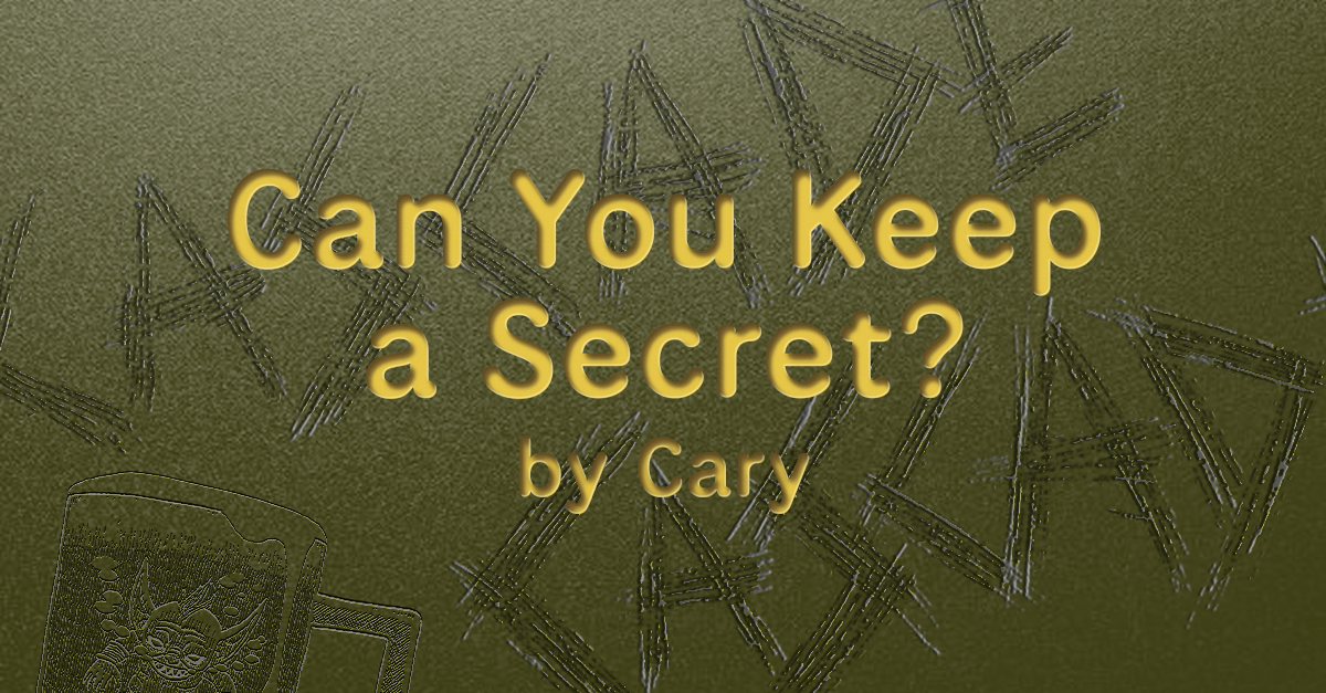 Can You Keep A Secret?