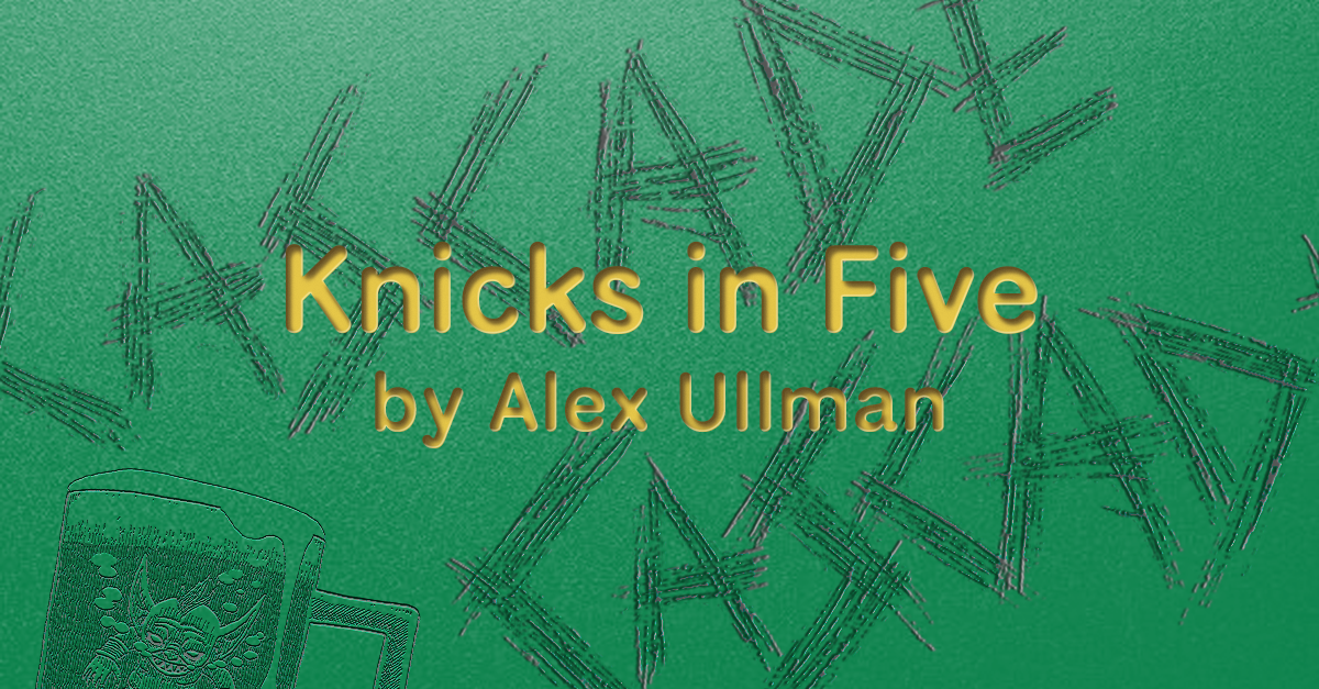 Knicks in Five