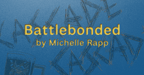 Battlebonded: Fighting Together, and Staying Together