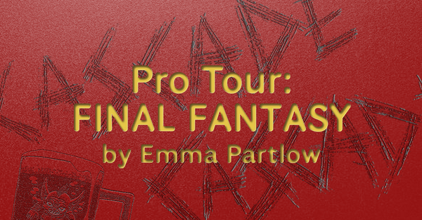 Pro Tour: FINAL FANTASY
