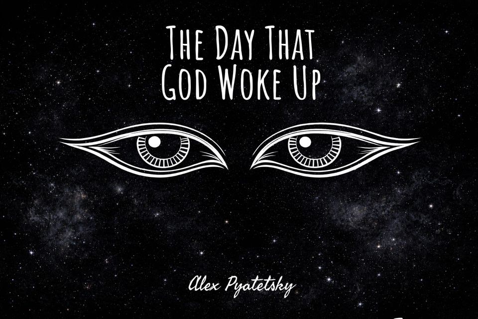 The Day That God Woke Up - A Parable