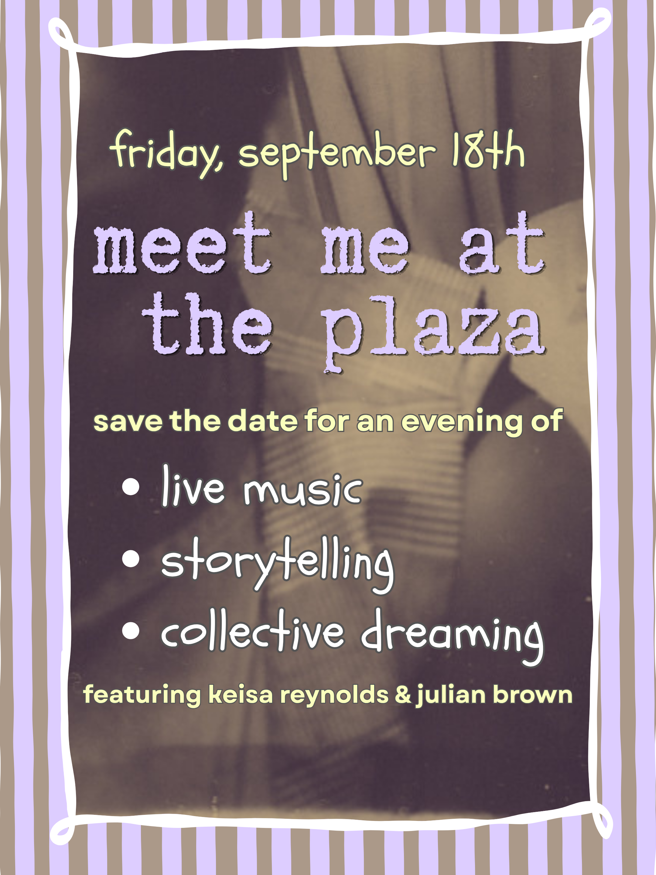Flier promoting Meet me at the Plaza, a live show featuring Keisa Reynolds and Julian Brown.