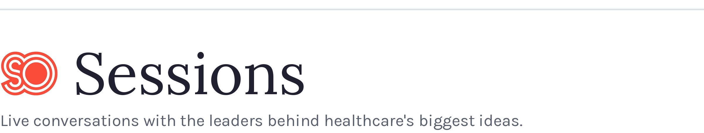 SO Sessions — Live conversations with the leaders behind healthcare's biggest ideas