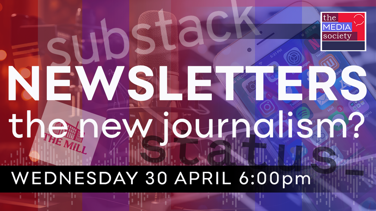 NEXT WEDNESDAY... Substack and Newsletters: the new journalism?