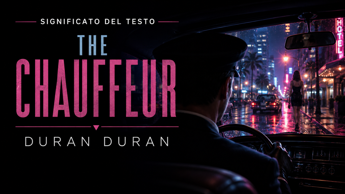 The Chauffeur: significato del testo