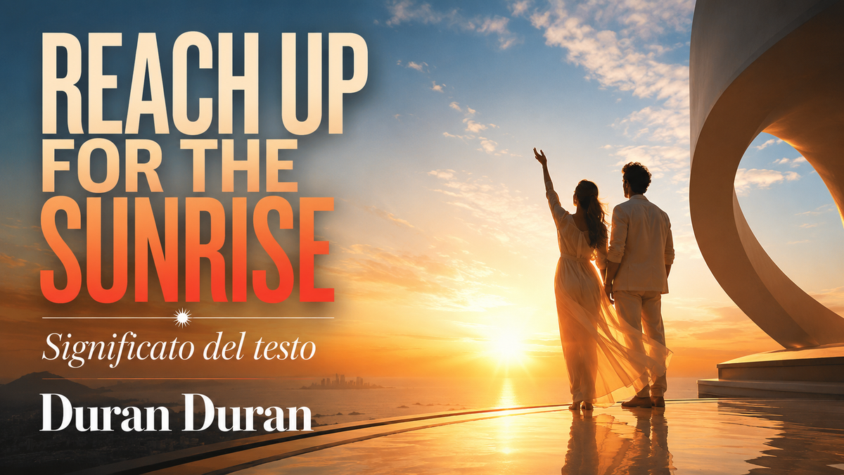 Reach Up for the Sunrise: significato del testo