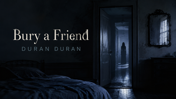 Bury a Friend dei Duran Duran: Billie Eilish in chiave gotica