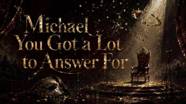 Michael You’ve Got a Lot to Answer For: la dedica più sorprendente e affettuosa di Medazzaland