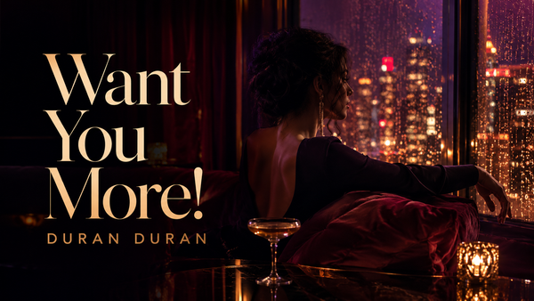 Want You More! dei Duran Duran: desiderio e manipolazione