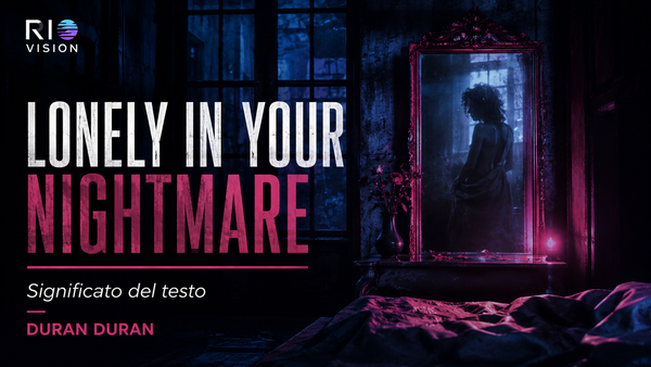 Lonely in Your Nightmare: significato del testo