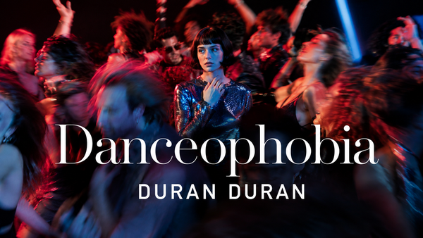 Danceophobia dei Duran Duran: ballare contro la paura