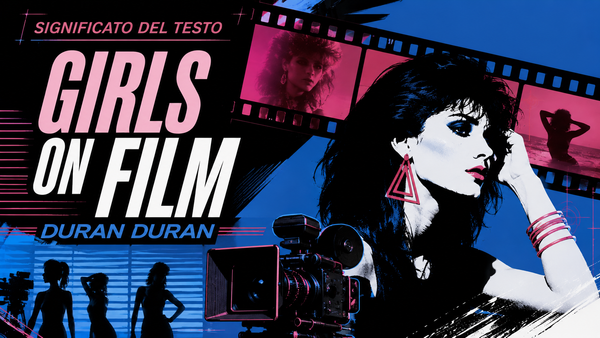 Girls on Film: significato del testo