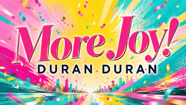 More Joy! dei Duran Duran: l’esplosione pop con le CHAI