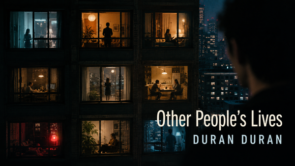 Other People’s Lives dei Duran Duran: guardare troppo da vicino